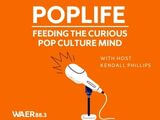 Pop Life: Feeding the Curious Pop Culture Mind|With Host Kendall Phillips | WAER88.3