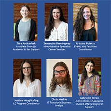 Six College of Law New Hires for 2022, Tara Andryshak, Jessica Houghtaling, Samantha Hemingway, Kristina Poletto, Chris Markle, and Gabrielle Perez