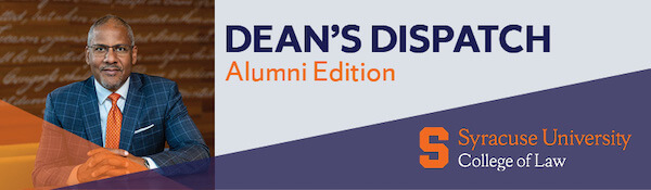 Dean's Dispatch, Alumni Edition, Syracuse University College of Law